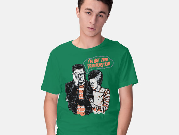 I'm Not Even Frankenstein