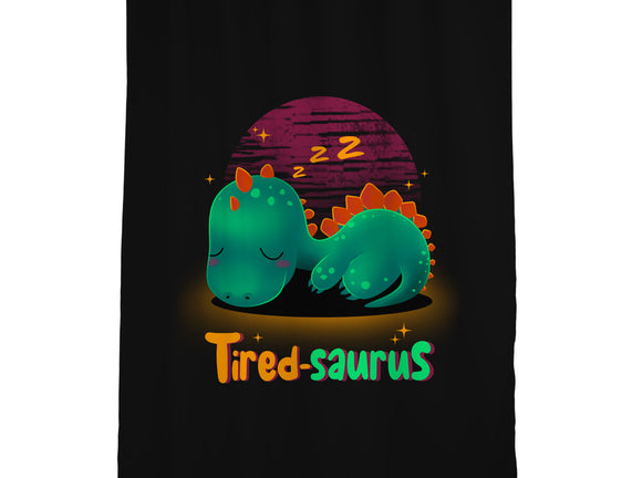 Tired-saurus