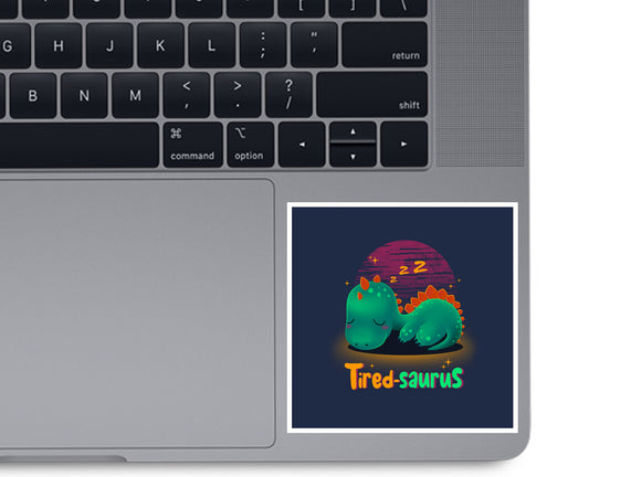 Tired-saurus
