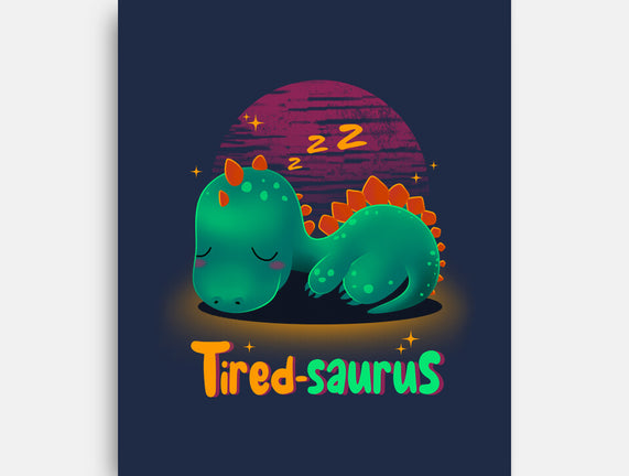 Tired-saurus