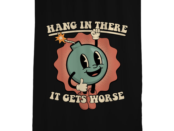 Hang In There