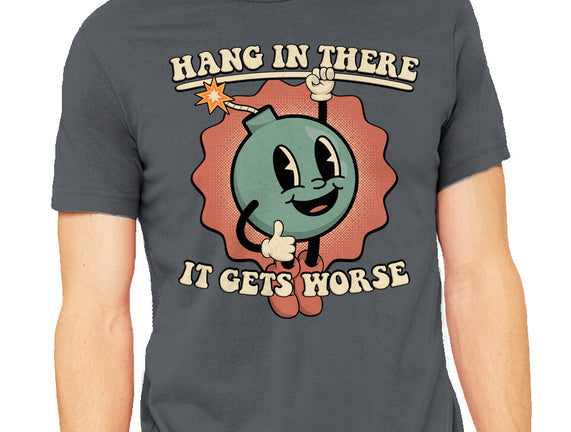 Hang In There