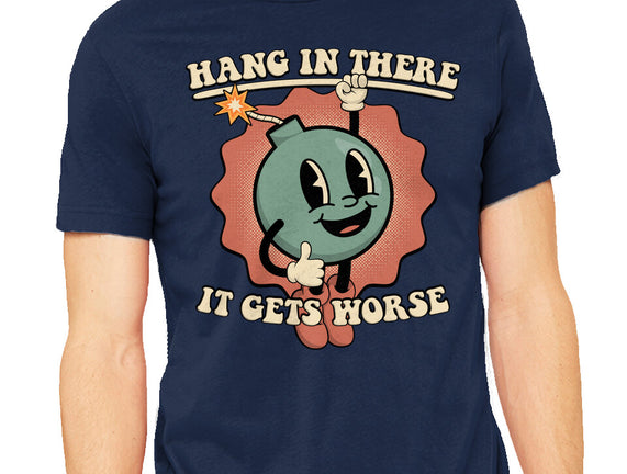 Hang In There