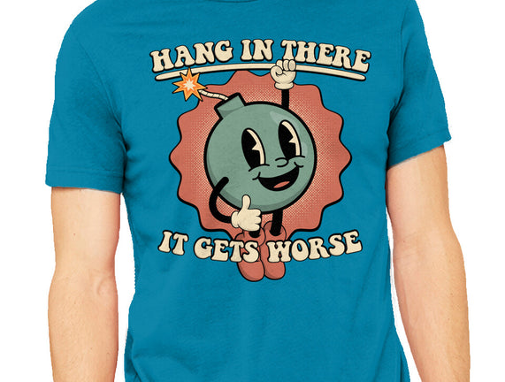 Hang In There