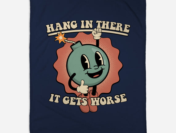Hang In There
