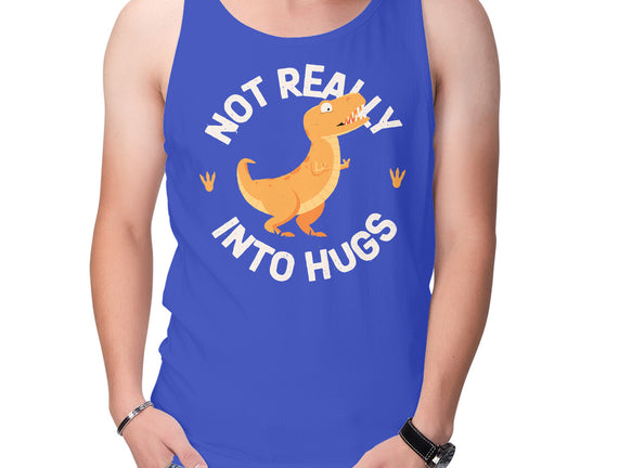 Not Really Into Hugs