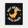 Not Really Into Hugs-none stretched canvas-zawitees