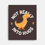 Not Really Into Hugs-none stretched canvas-zawitees