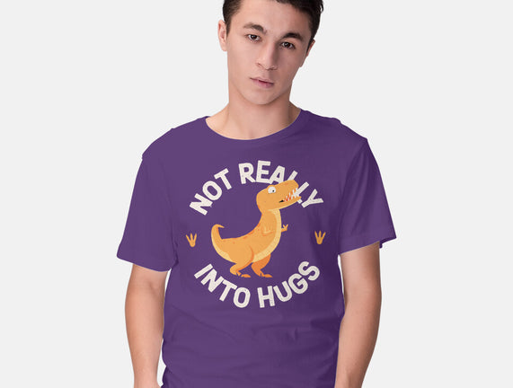 Not Really Into Hugs