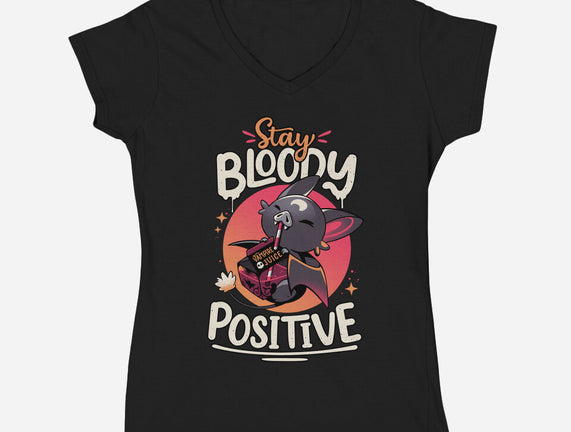 Stay Bloody Positive