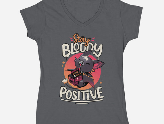 Stay Bloody Positive