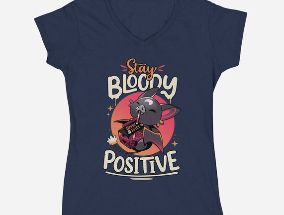 Stay Bloody Positive