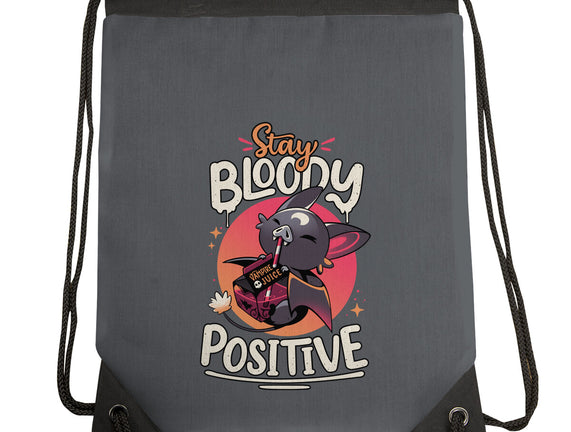 Stay Bloody Positive