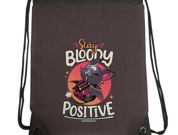Stay Bloody Positive