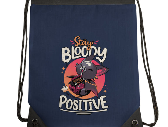 Stay Bloody Positive