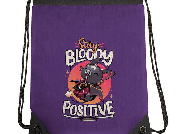 Stay Bloody Positive