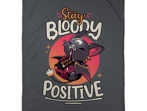 Stay Bloody Positive