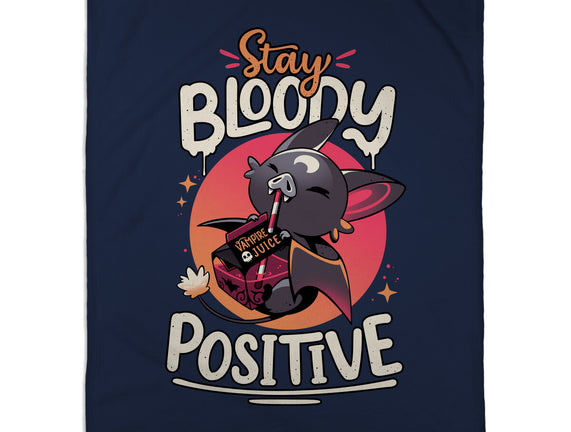Stay Bloody Positive