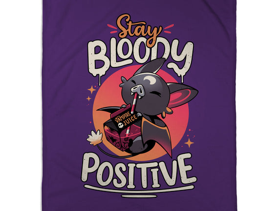 Stay Bloody Positive