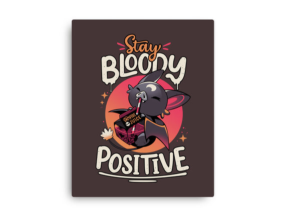 Stay Bloody Positive