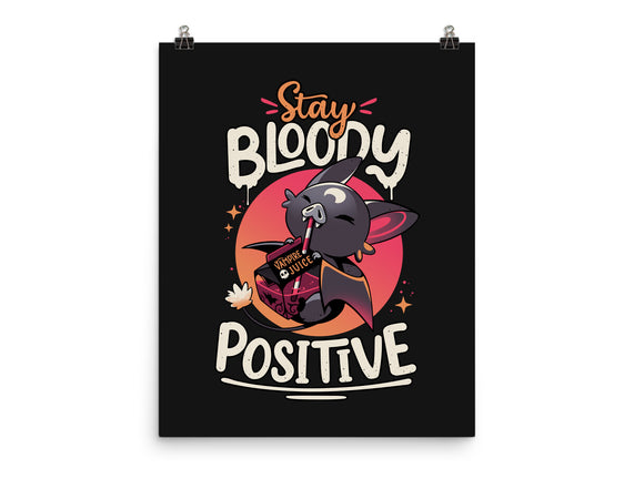 Stay Bloody Positive