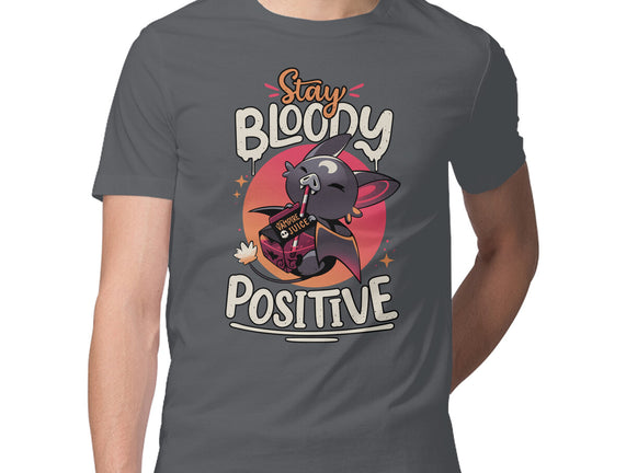 Stay Bloody Positive