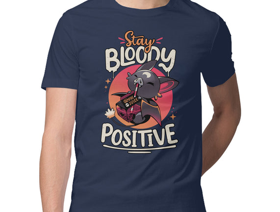 Stay Bloody Positive