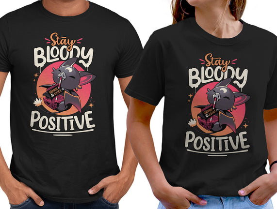 Stay Bloody Positive