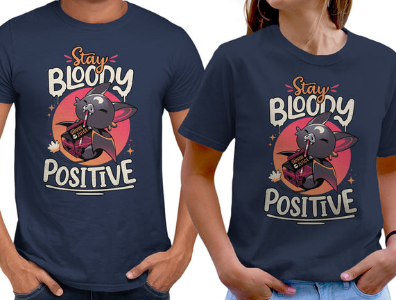 Stay Bloody Positive