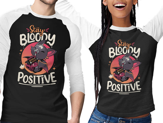 Stay Bloody Positive