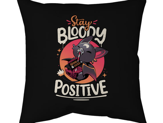 Stay Bloody Positive