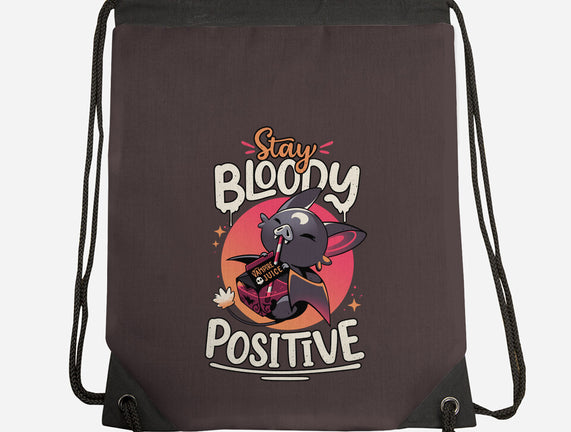 Stay Bloody Positive