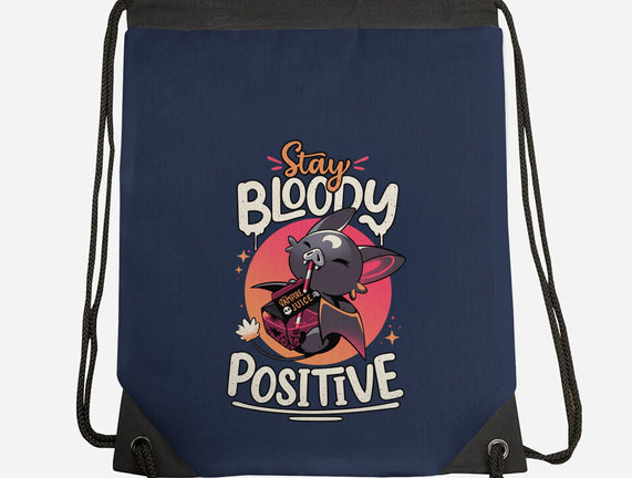 Stay Bloody Positive