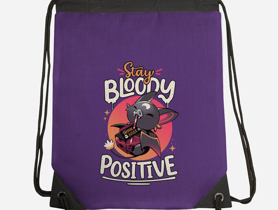 Stay Bloody Positive
