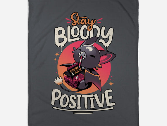 Stay Bloody Positive