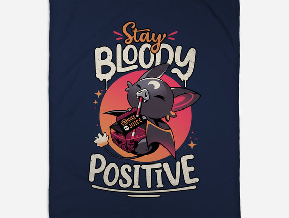 Stay Bloody Positive
