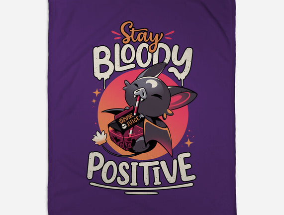 Stay Bloody Positive