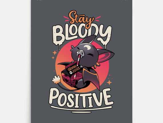 Stay Bloody Positive