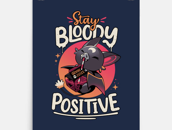 Stay Bloody Positive