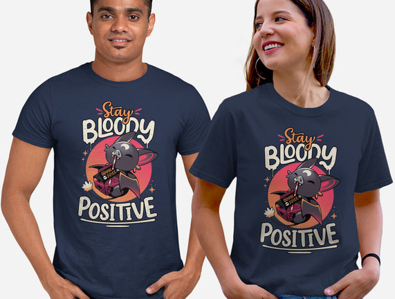 Stay Bloody Positive