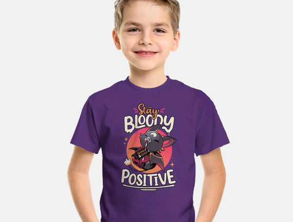 Stay Bloody Positive
