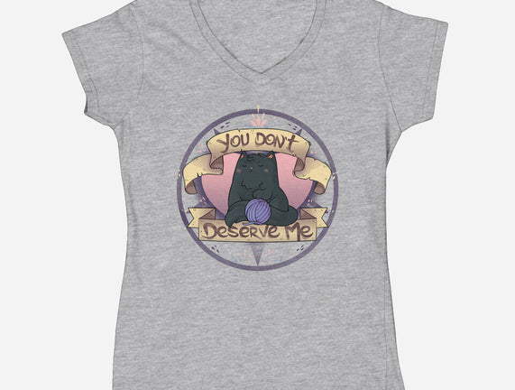 You Don't Deserve Me