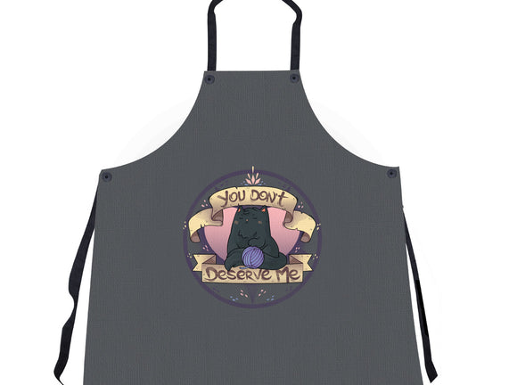 You Don't Deserve Me