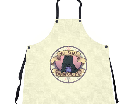 You Don't Deserve Me