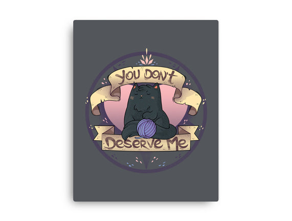 You Don't Deserve Me
