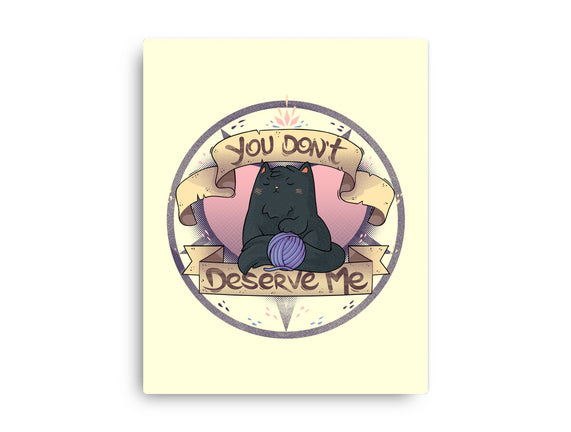 You Don't Deserve Me