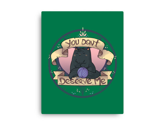 You Don't Deserve Me