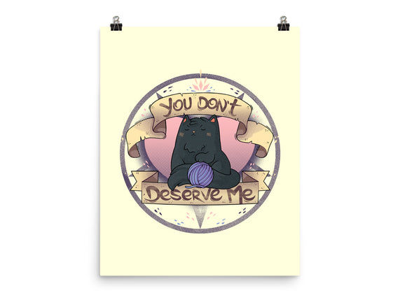 You Don't Deserve Me