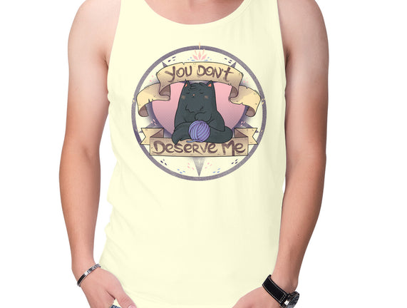 You Don't Deserve Me