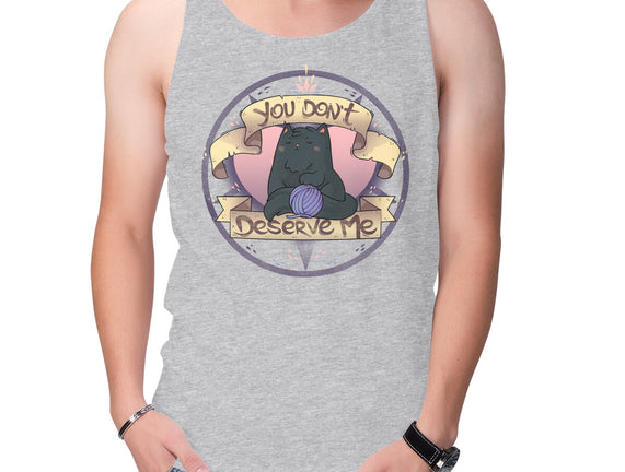 You Don't Deserve Me